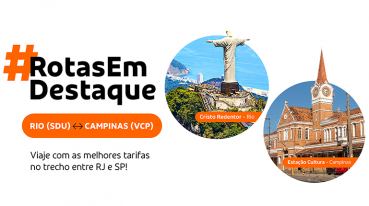 #RotasEmDestaque Rio de Janeiro para Campinas - Viaje com as melhores tarifas no trecho entre RJ e SP!
